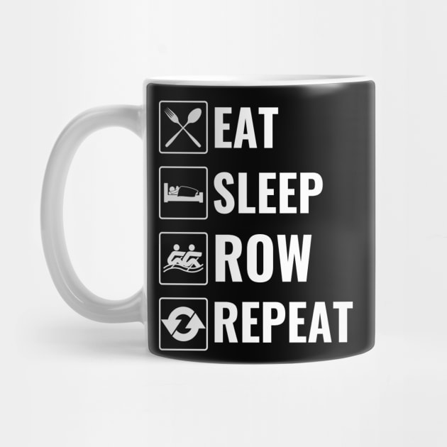 Eat Sleep Row Repeat by Mad Art